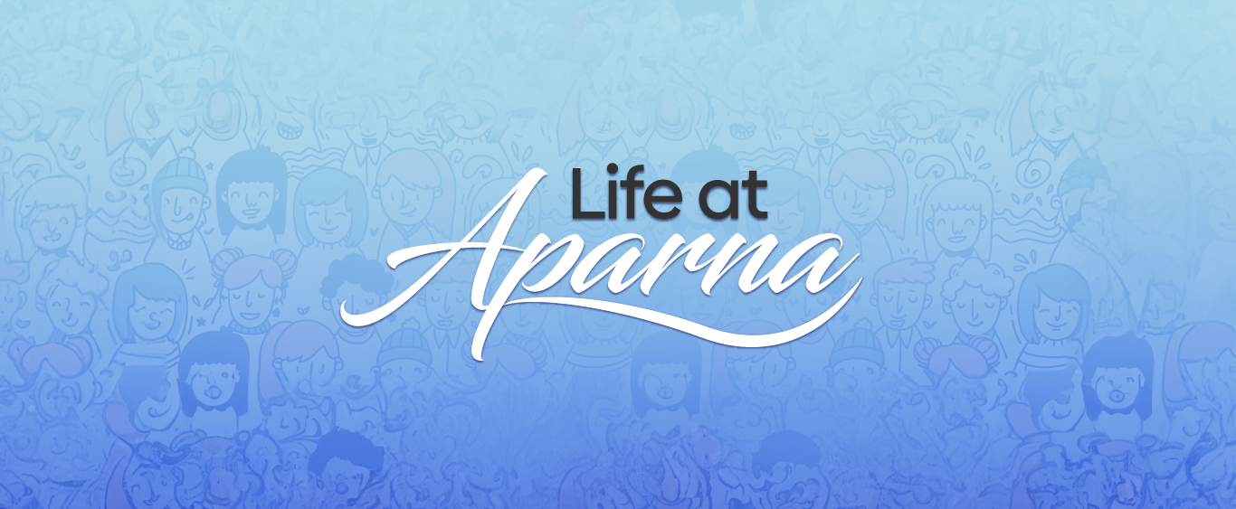 Life at Aparna