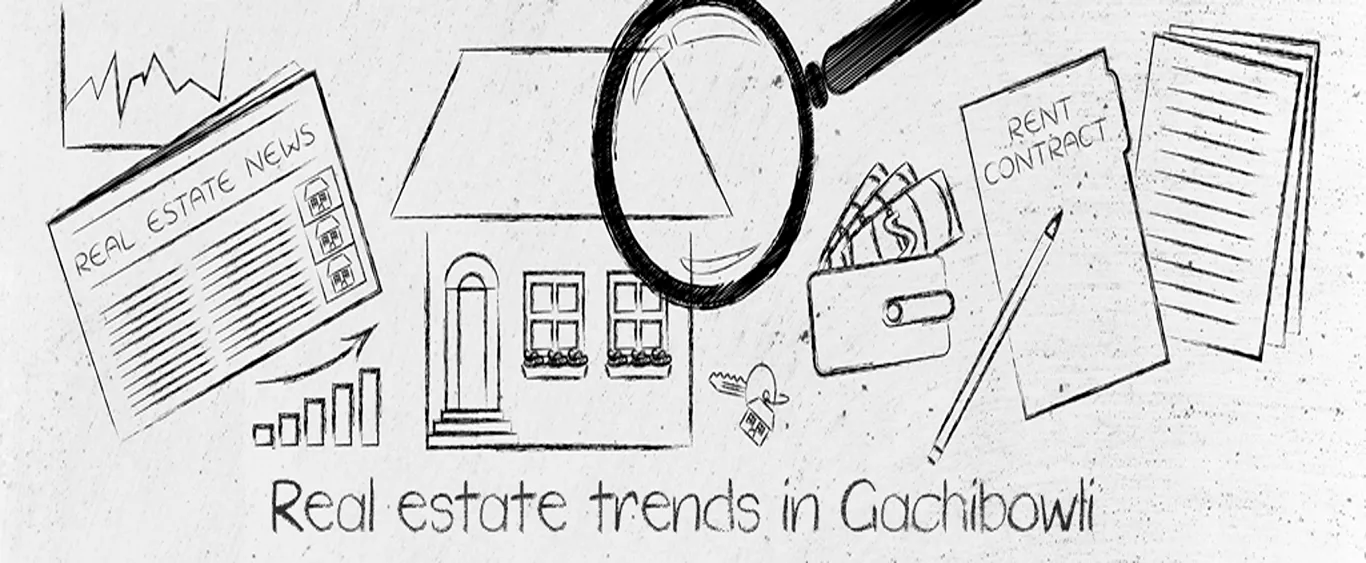 Real Estate Trends In Gachibowli