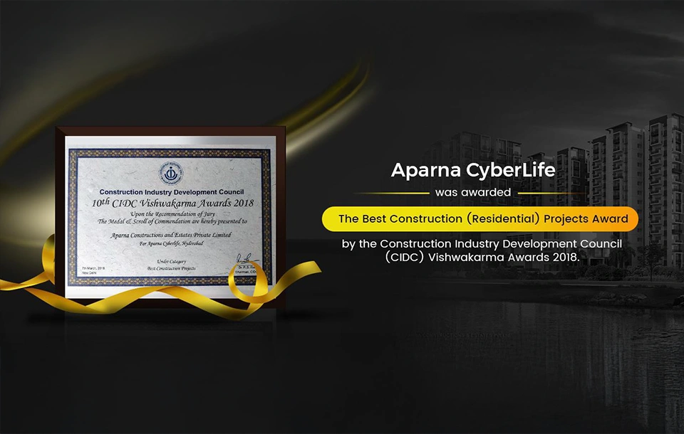 CIDC Vishwakarma Awards in 2018 Aparna Cyberlife - Best Construction Residential Project Award